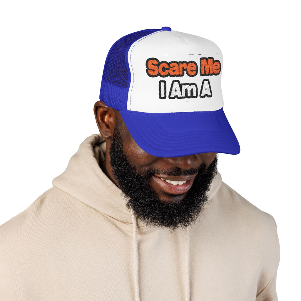 You Can't Scare Me...Teacher - Foam Trucker Hat