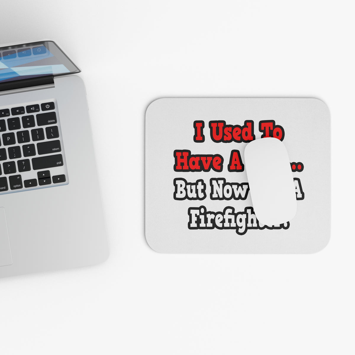 I Used to Have a Life...Firefighter - Mouse Pad (Rectangle)