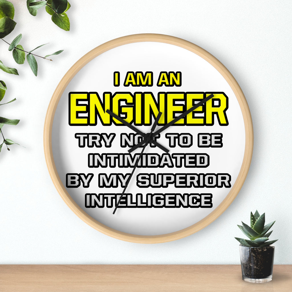 Engineer...Superior Intelligence - Wall Clock