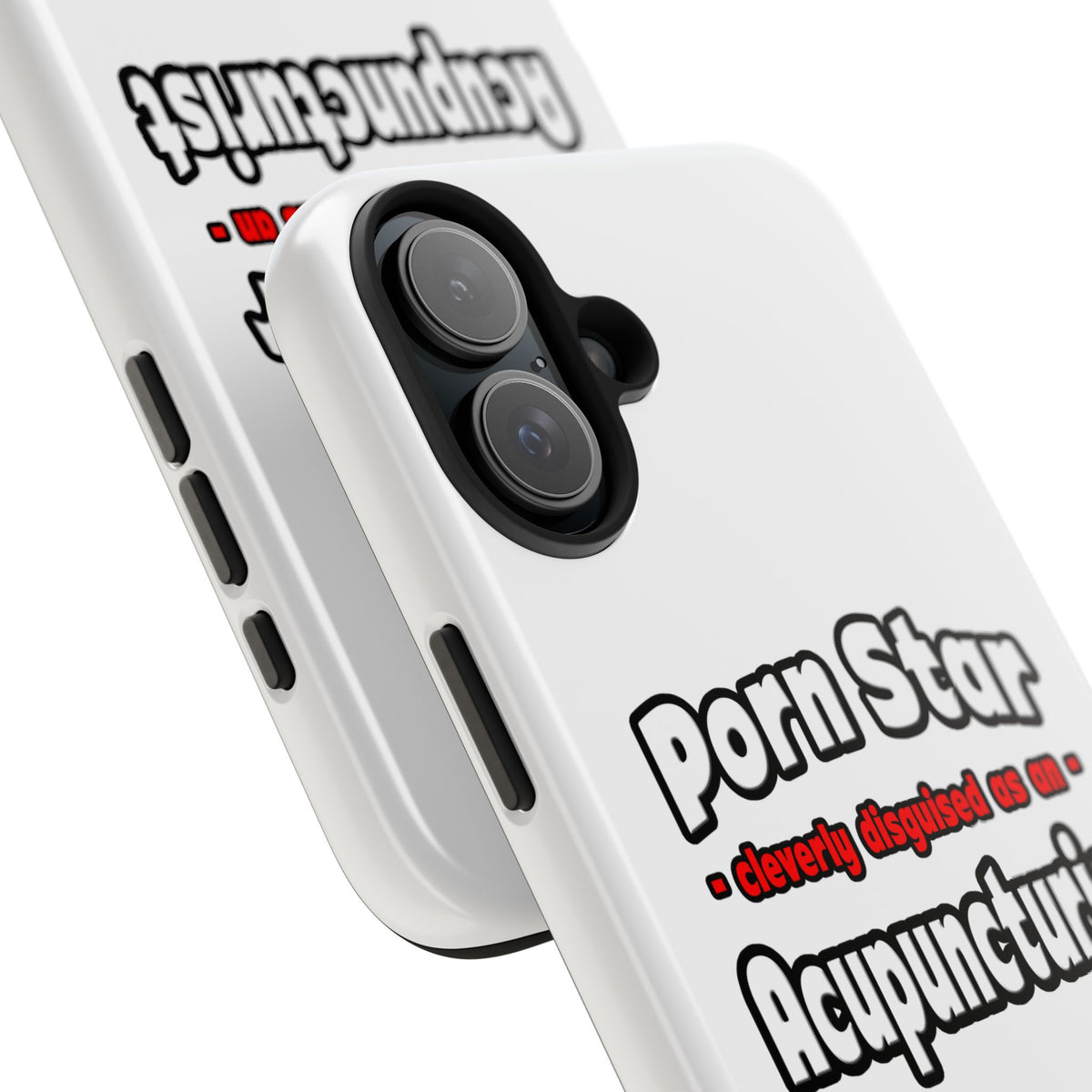 Porn Star .. Acupuncturist - Tough Phone Cases