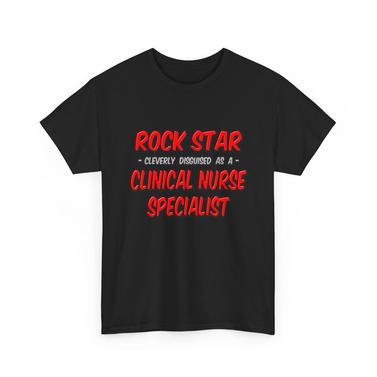 Rock Star .. Clinical Nurse Specialist - Unisex Heavy Cotton Tee