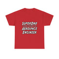 SuperDad...Aerospace Engineer - Unisex Heavy Cotton Tee