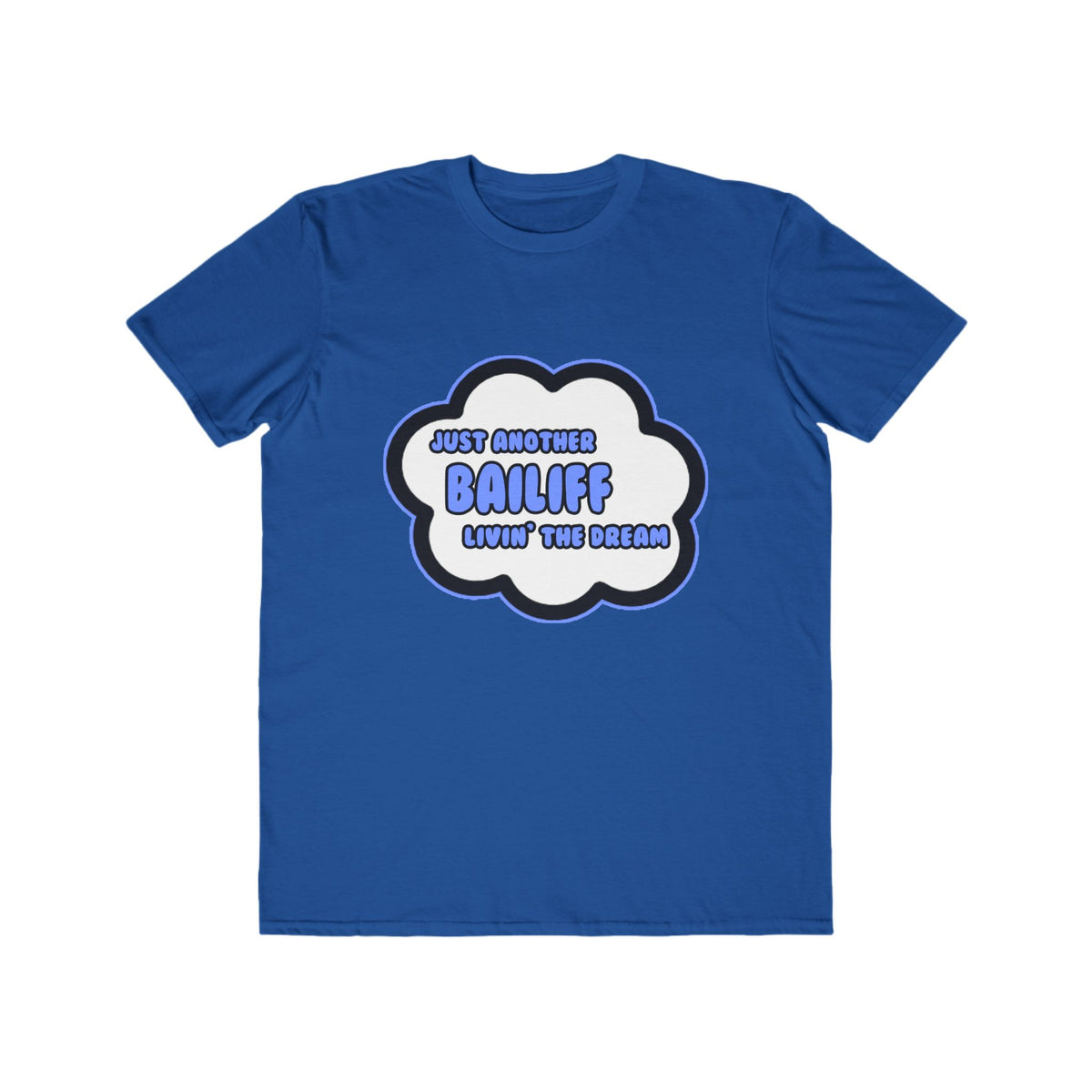 Bailiff .. Livin' The Dream - Men's Lightweight Fashion Tee