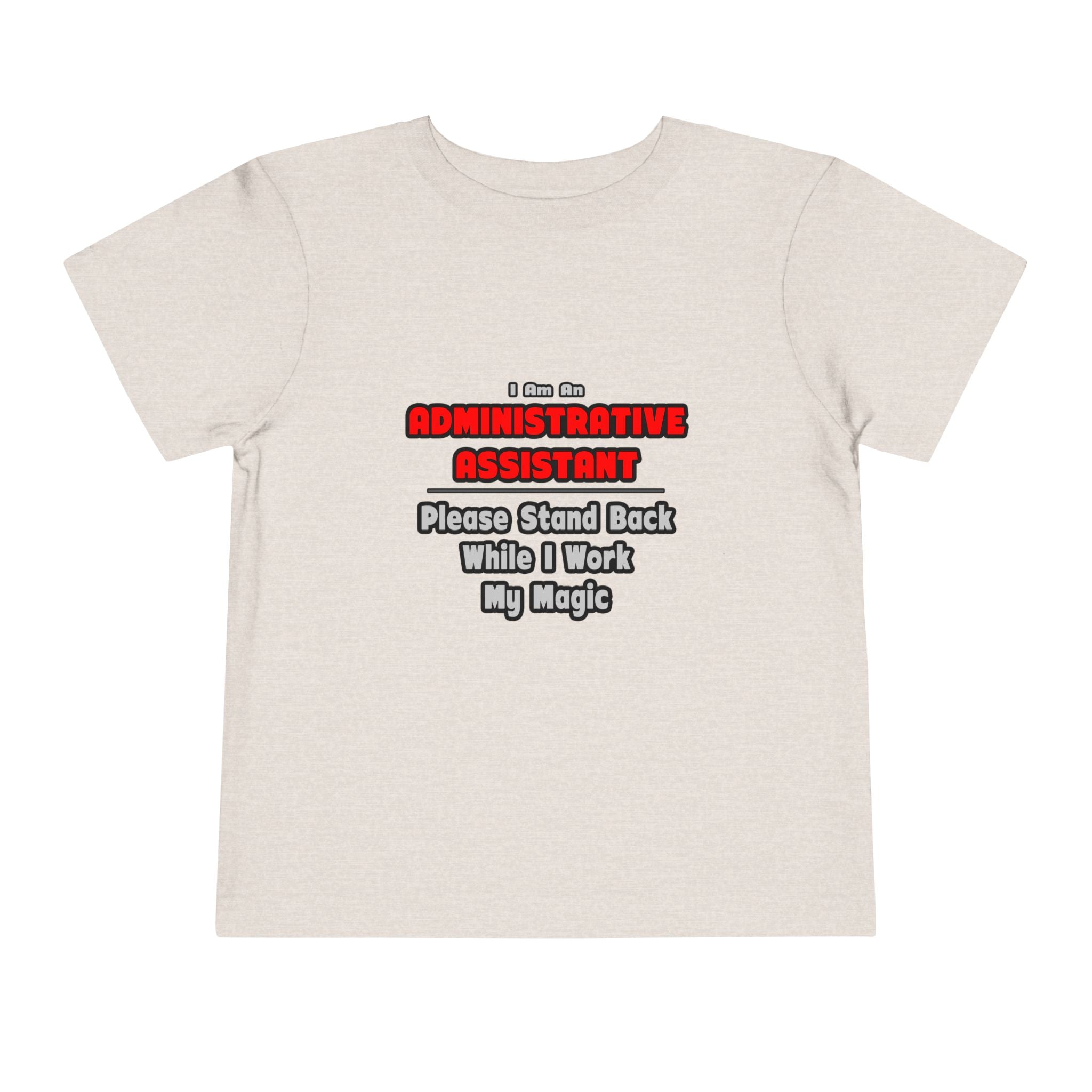Administrative Assistant...Work My Magic - Toddler Short Sleeve Tee