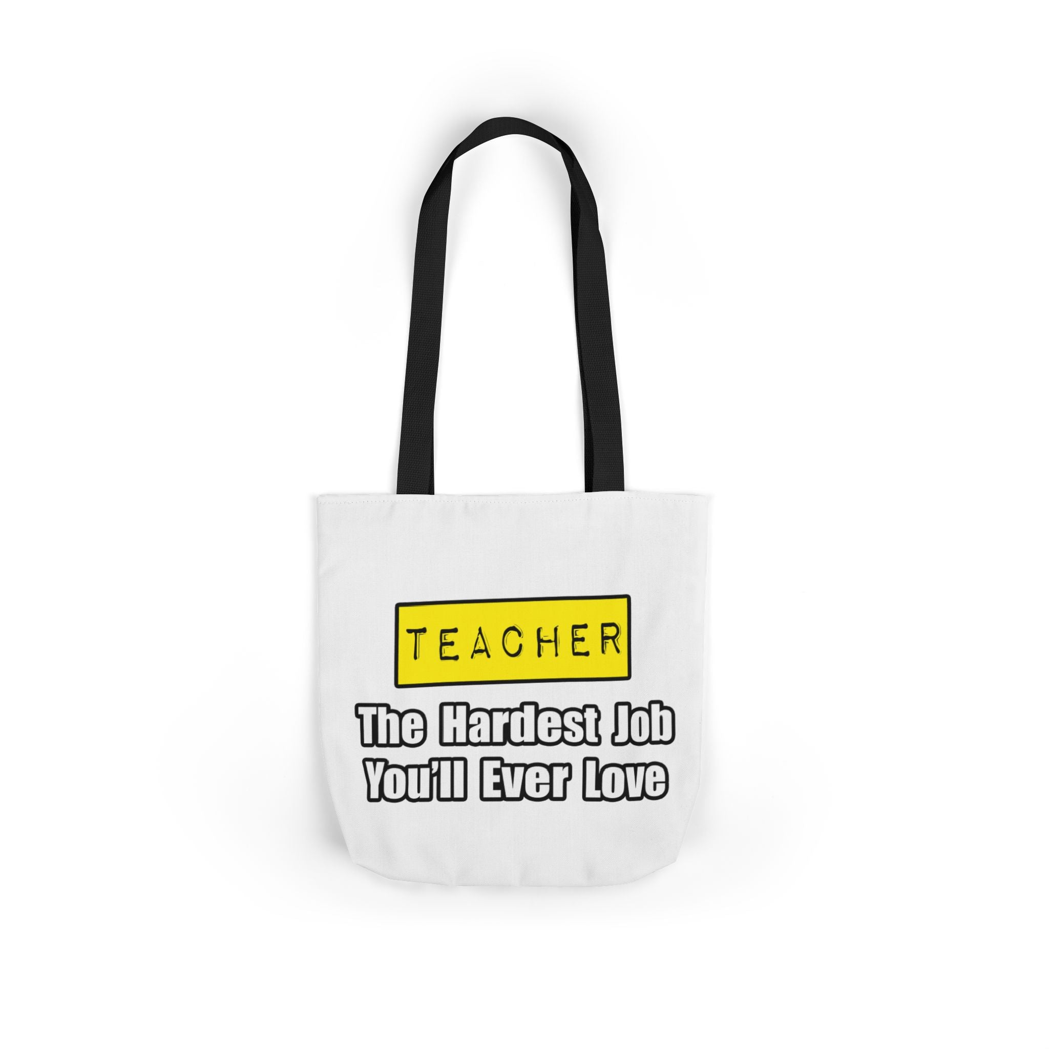 Teacher...Hardest Job You'll Ever Love - Canvas Tote Bag, 5-Color Straps