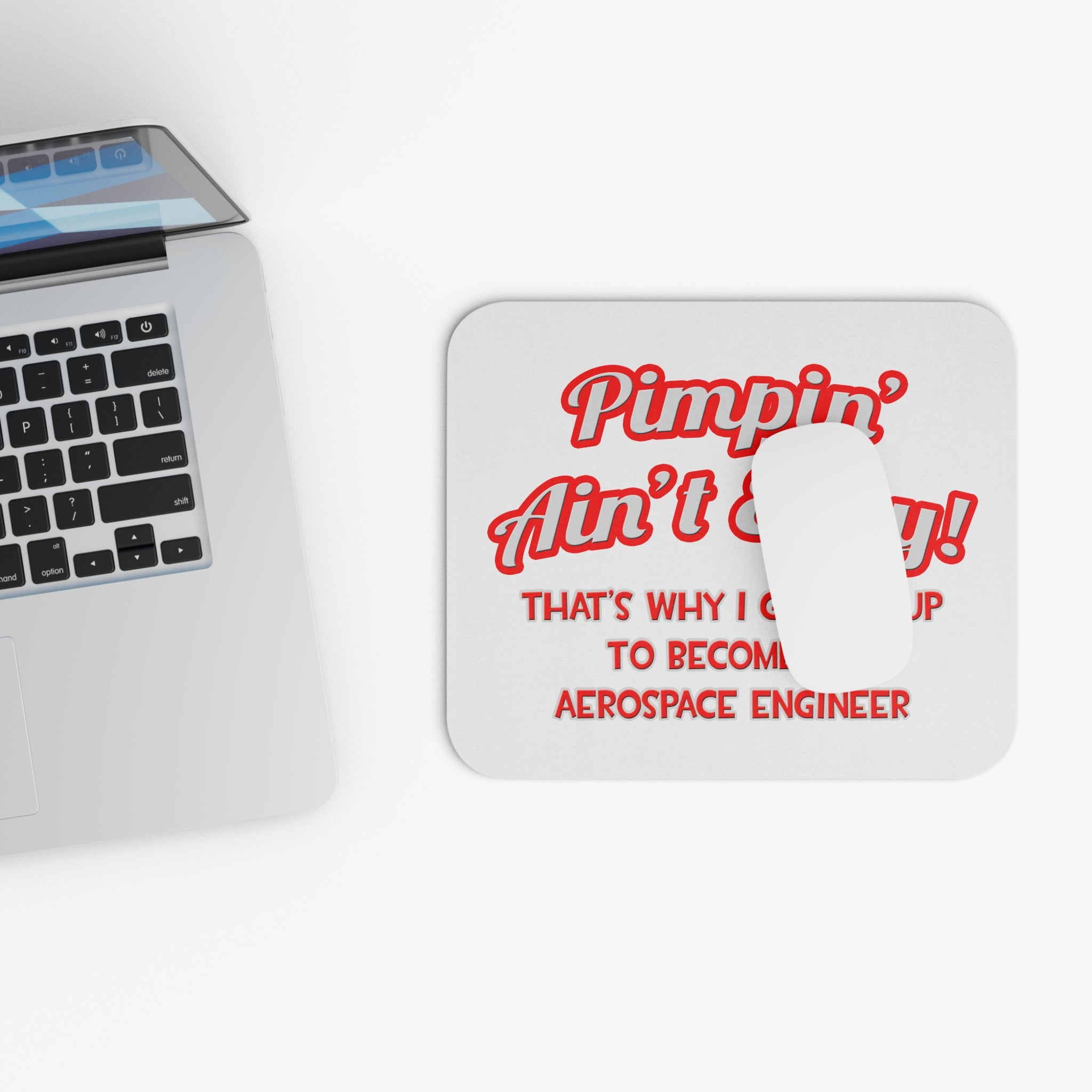 Pimpin' Ain't Easy .. Aerospace Engineer - Mouse Pad (Rectangle)