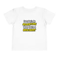Everyday's An Adventure...Biologist - Toddler Short Sleeve Tee