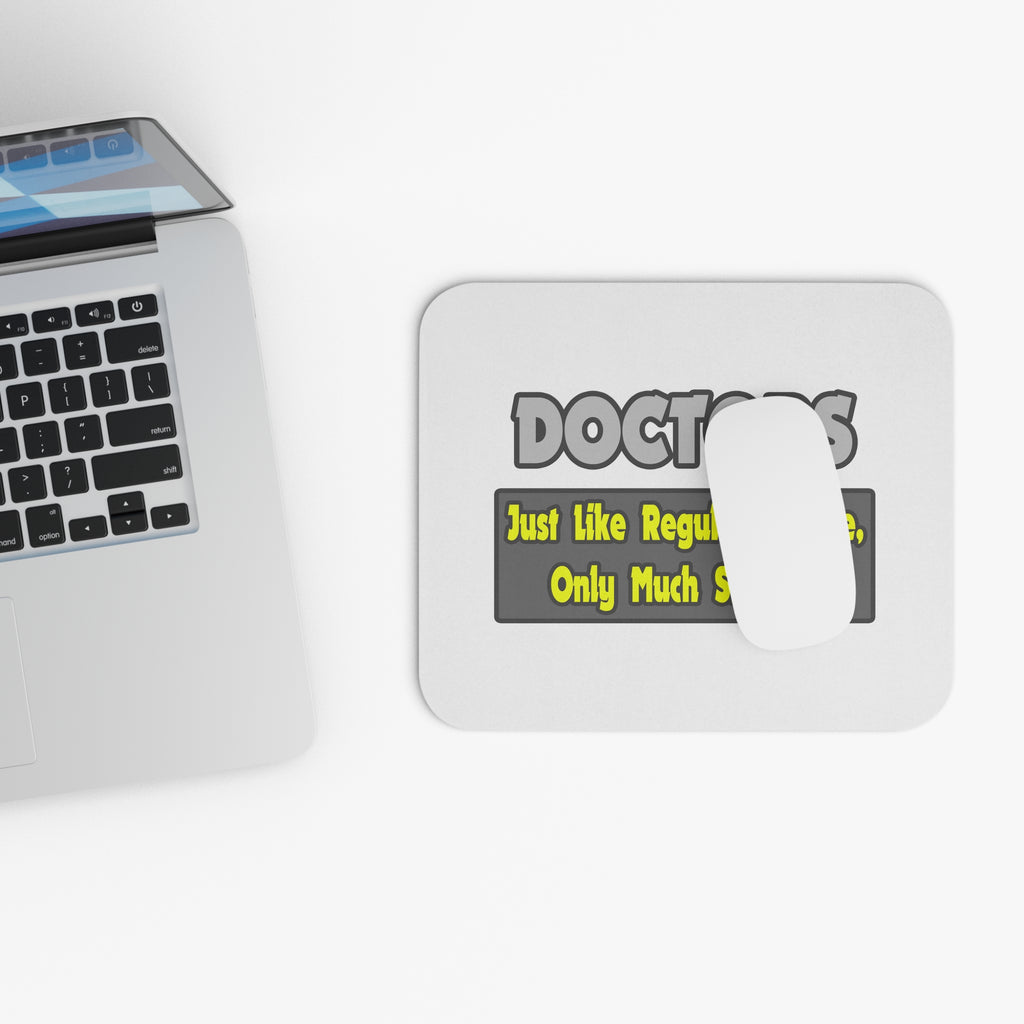 Doctors...Smarter - Mouse Pad (Rectangle)