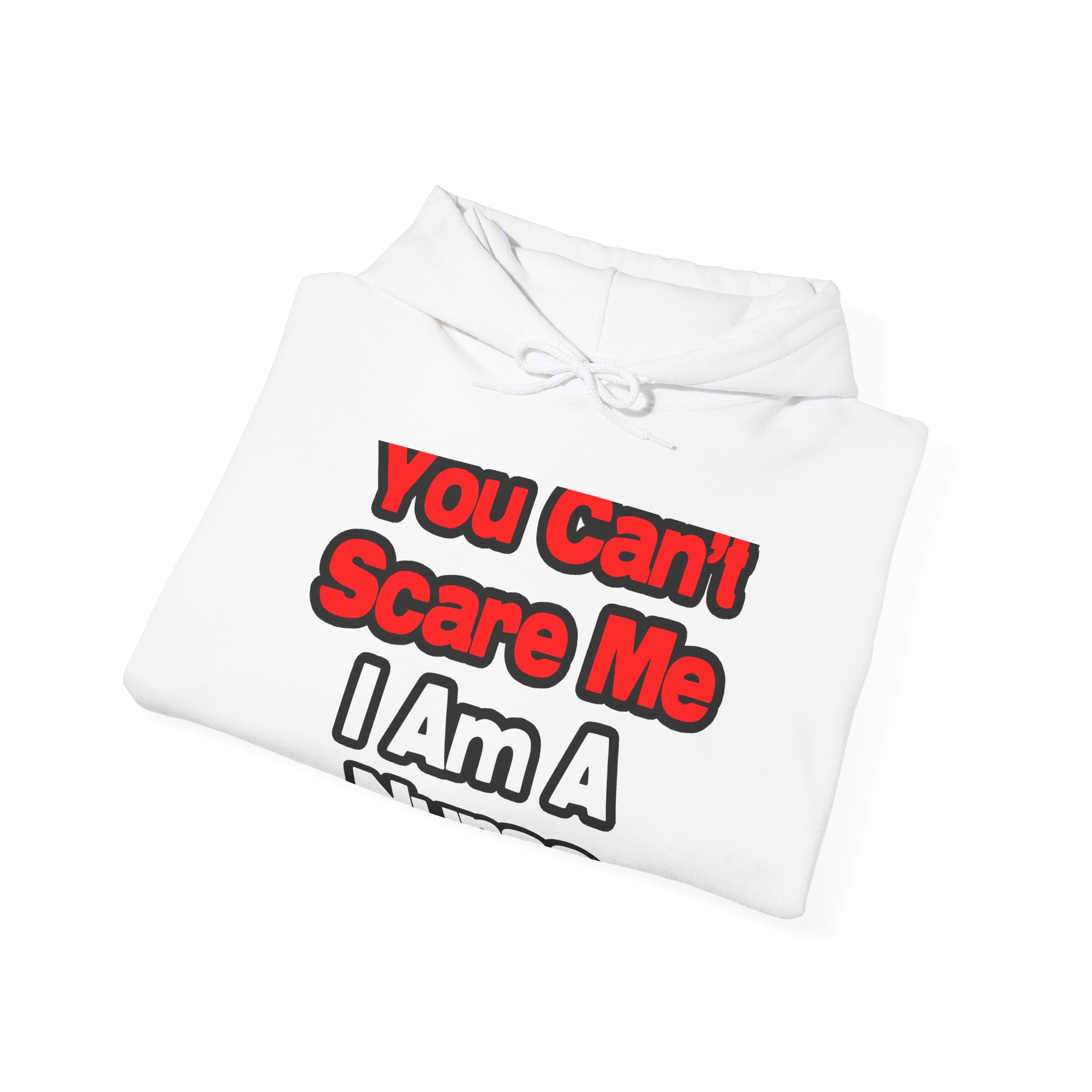 You Can't Scare Me...Nurse - Unisex Heavy Blend™ Hooded Sweatshirt