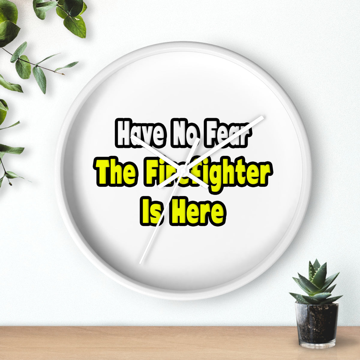 No Fear, The Firefighter Is Here - Wall Clock
