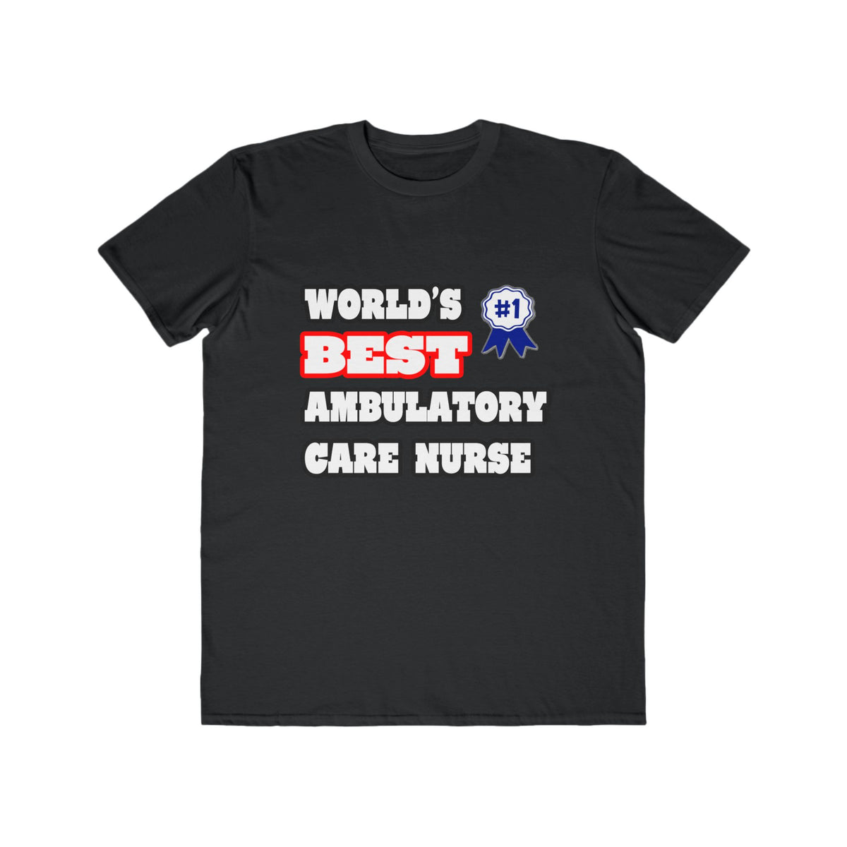 World's Best Ambulatory Care Nurse - Men's Lightweight Fashion Tee