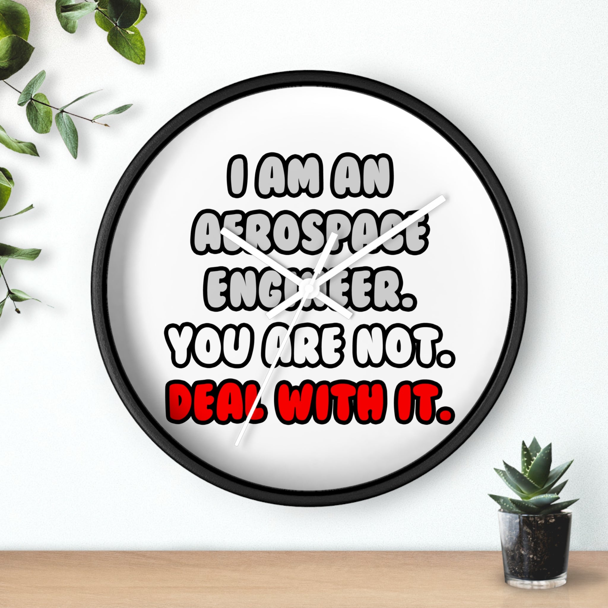 Deal With It ... Funny Aerospace Engineer - Wall Clock