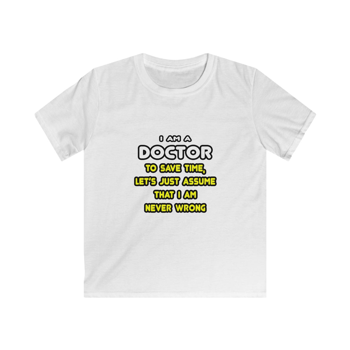 Funny Doctor T Shirts and Gifts - Kids Softstyle Tee