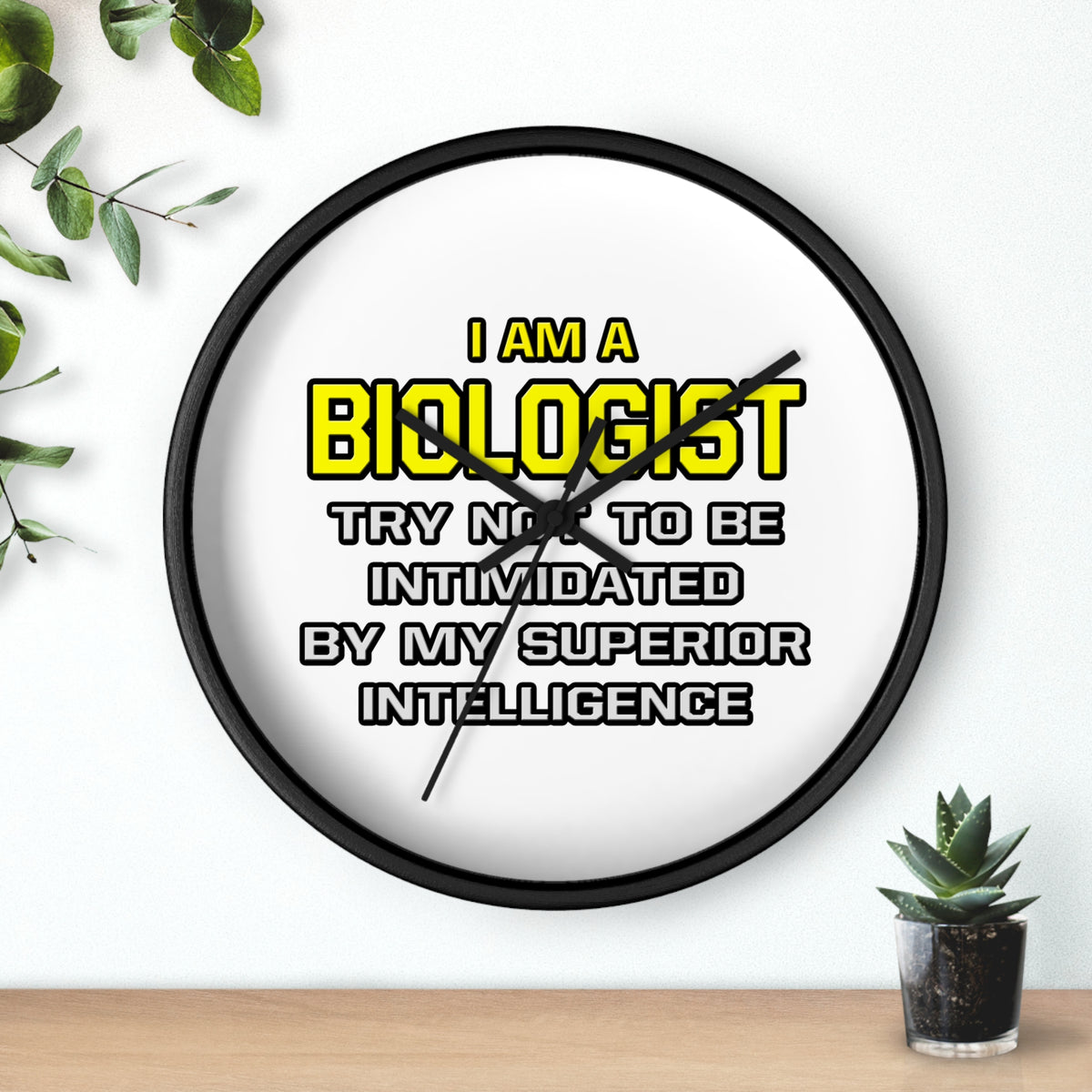Biologist...Superior Intelligence - Wall Clock