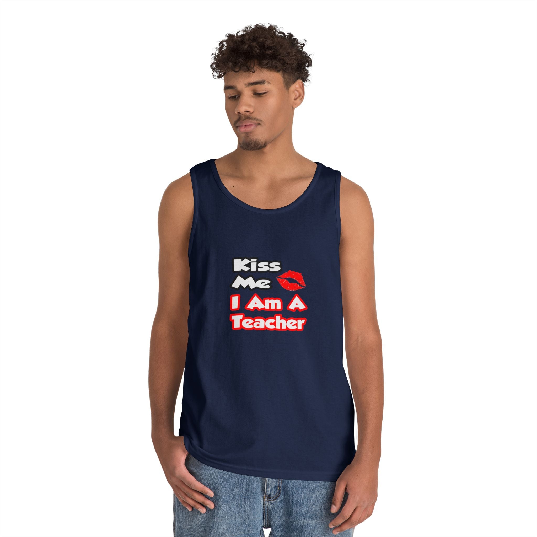 Kiss Me...I Am A Teacher - Unisex Heavy Cotton Tank Top