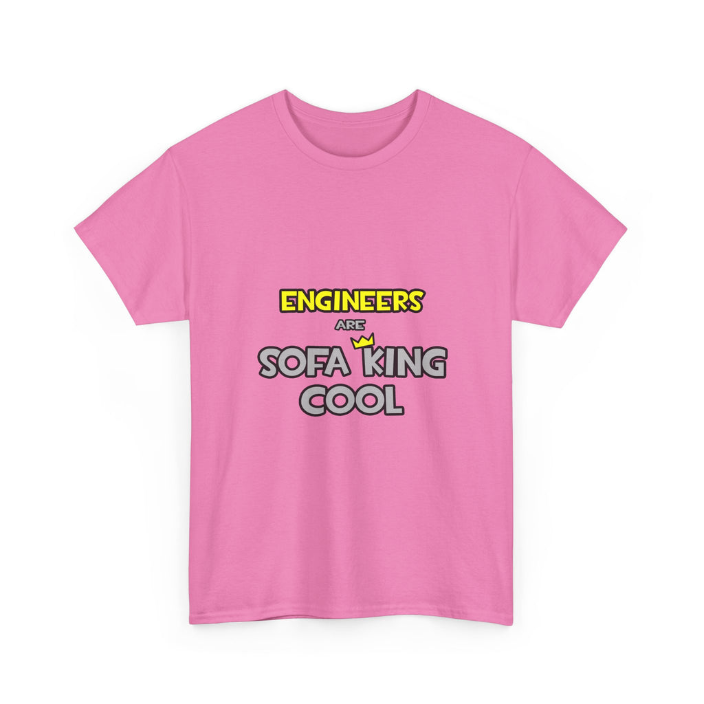 Engineers Are Sofa King Cool - Unisex Heavy Cotton Tee