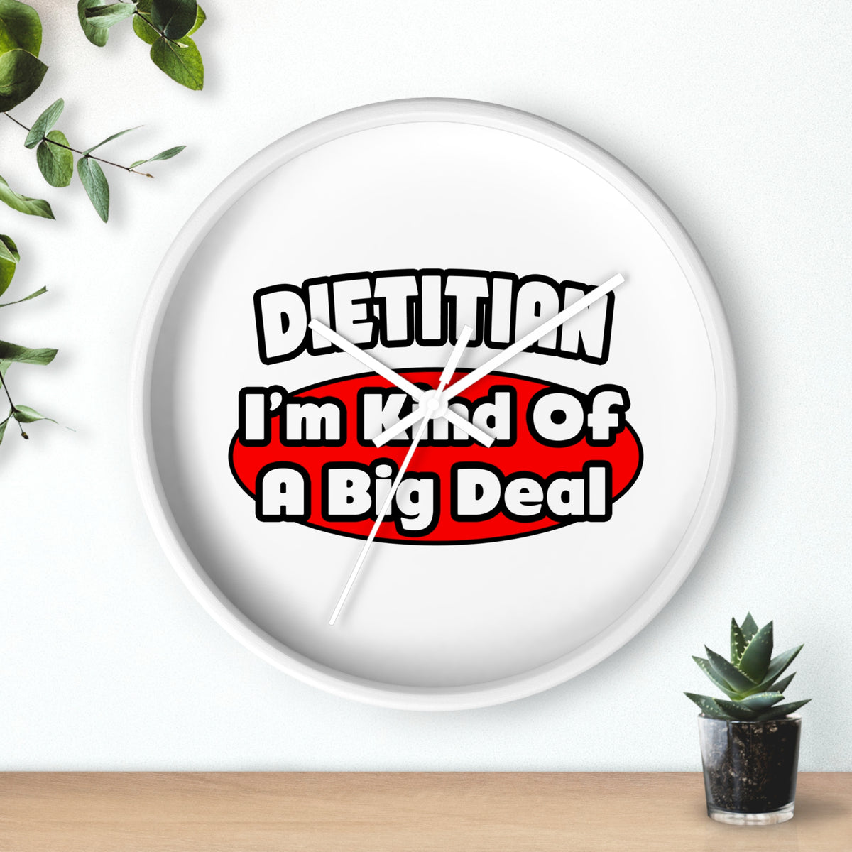 Dietitian...Big Deal - Wall Clock