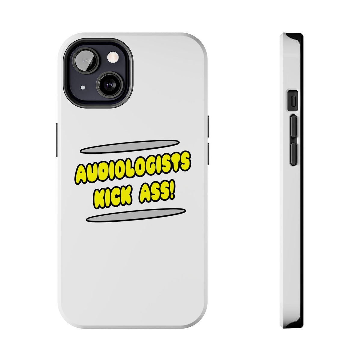 Audiologists Kick Ass! - Tough Phone Cases