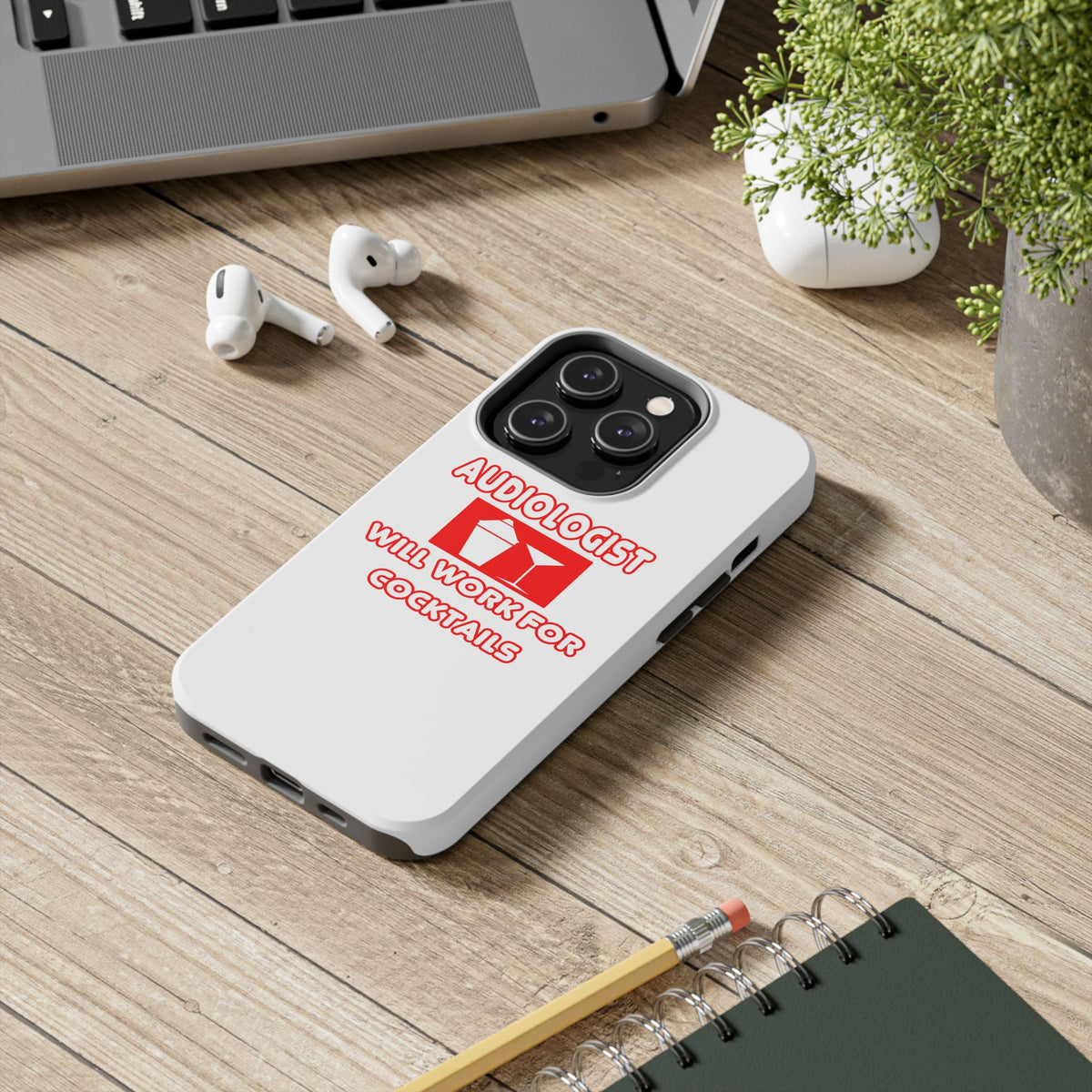 Audiologist ... Will Work For Cocktails - Tough Phone Cases