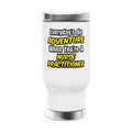 Everyday's An Adventure...Nurse Practitioner - Stainless Steel Travel Mug with Handle, 14oz