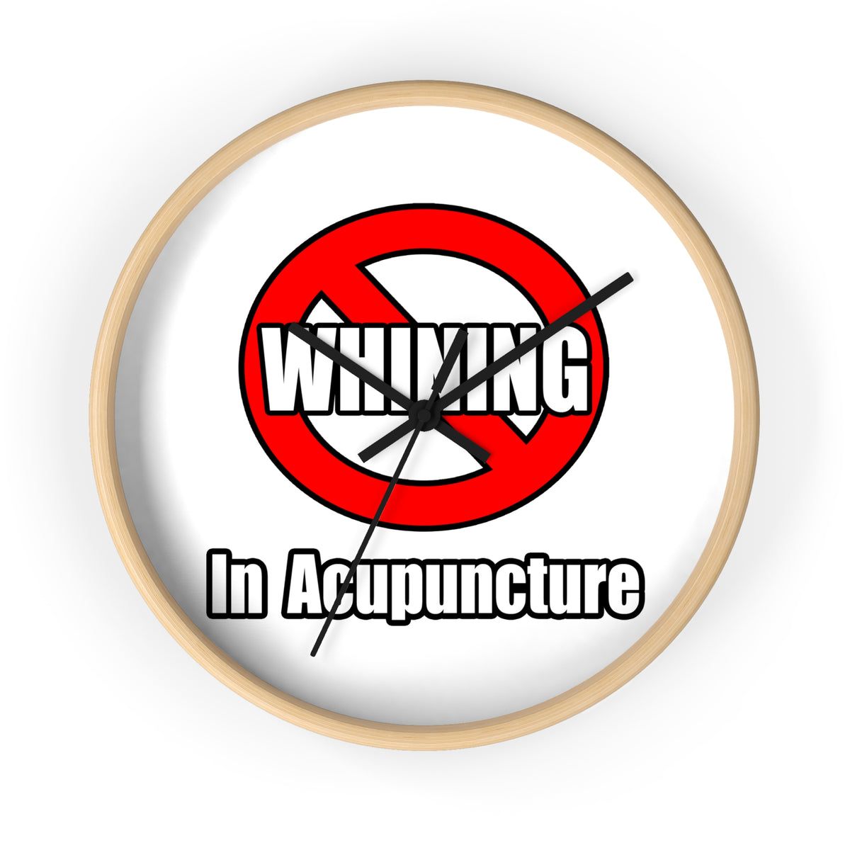 No Whining In Acupuncture - Wall Clock