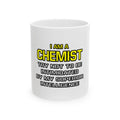 Chemist...Superior Intelligence - Ceramic Mug, (11oz, 15oz)