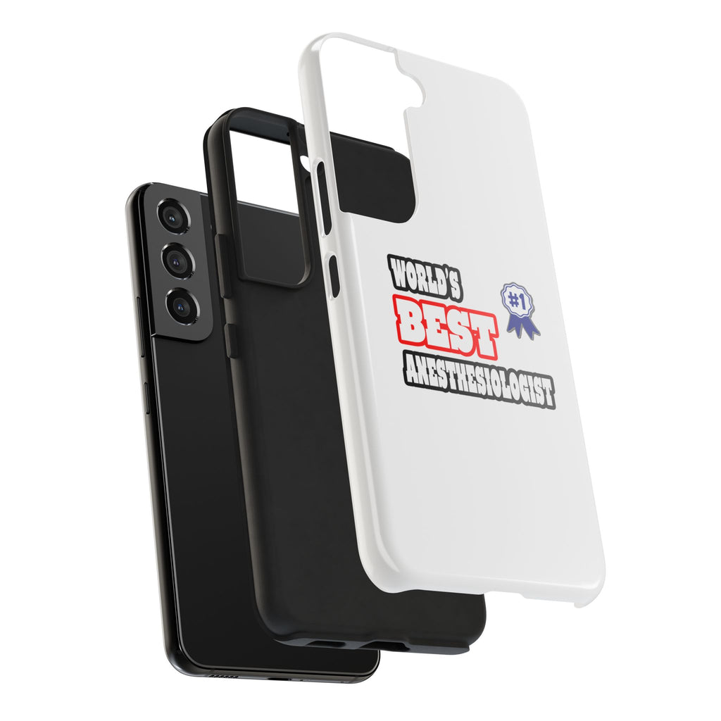 World's Best Anesthesiologist - Tough Phone Cases