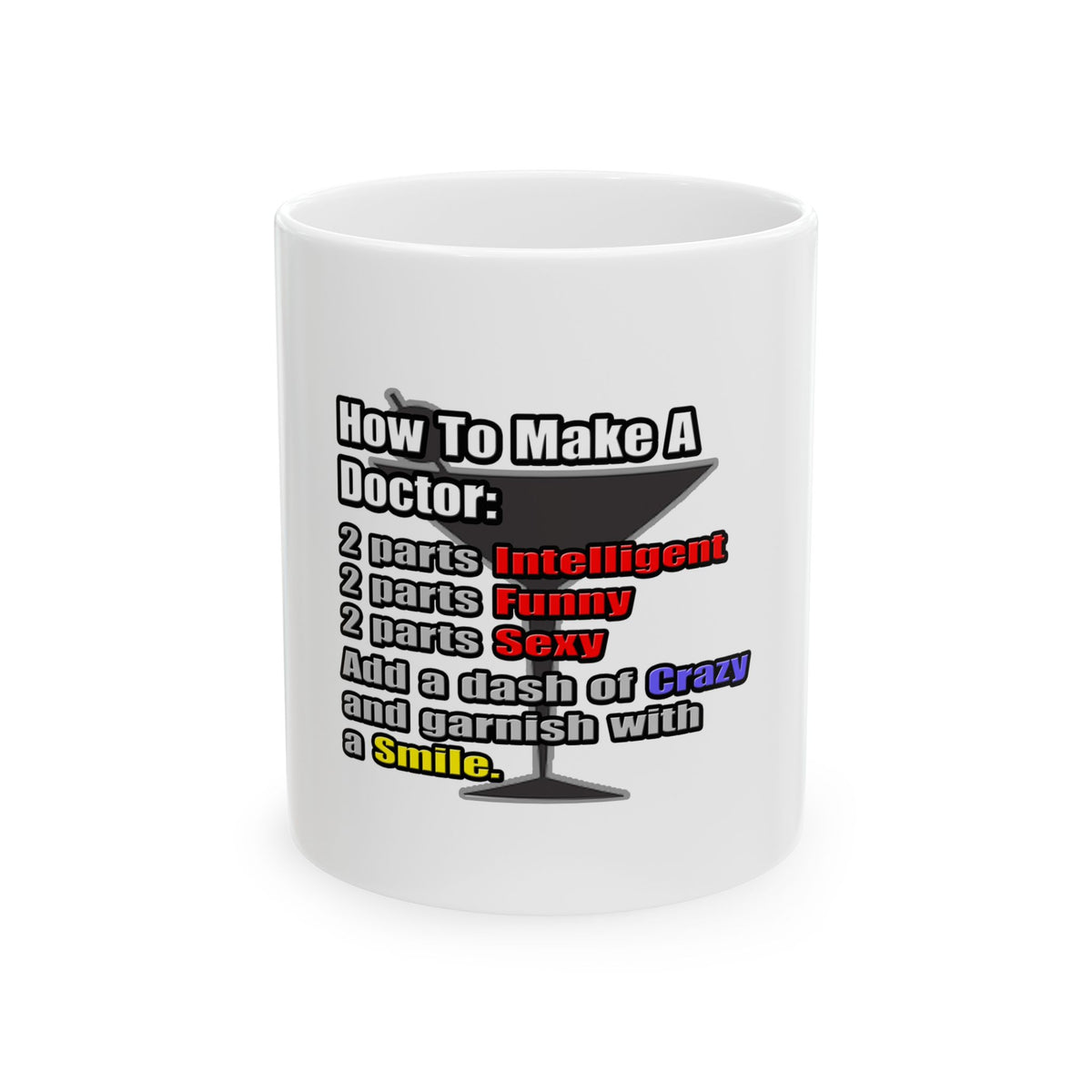 How To Make a Doctor - Ceramic Mug, (11oz, 15oz)