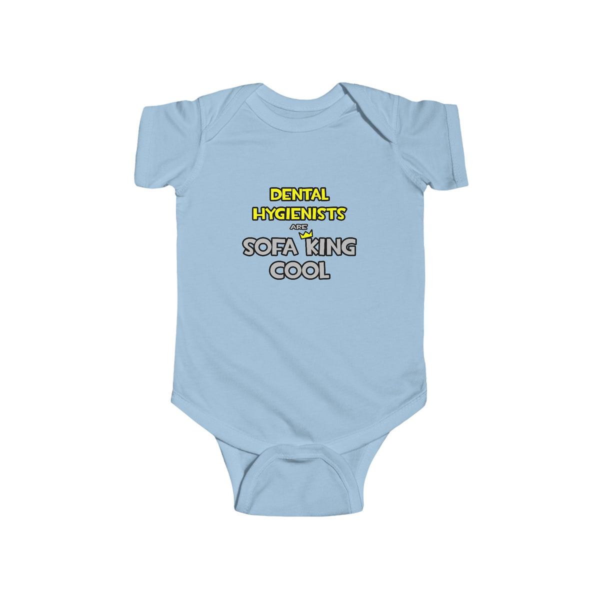 Dental Hygienists Are Sofa King Cool - Infant Fine Jersey Bodysuit