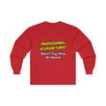 Professional Acupuncturist .. Joke - Unisex Ultra Cotton Long Sleeve Tee