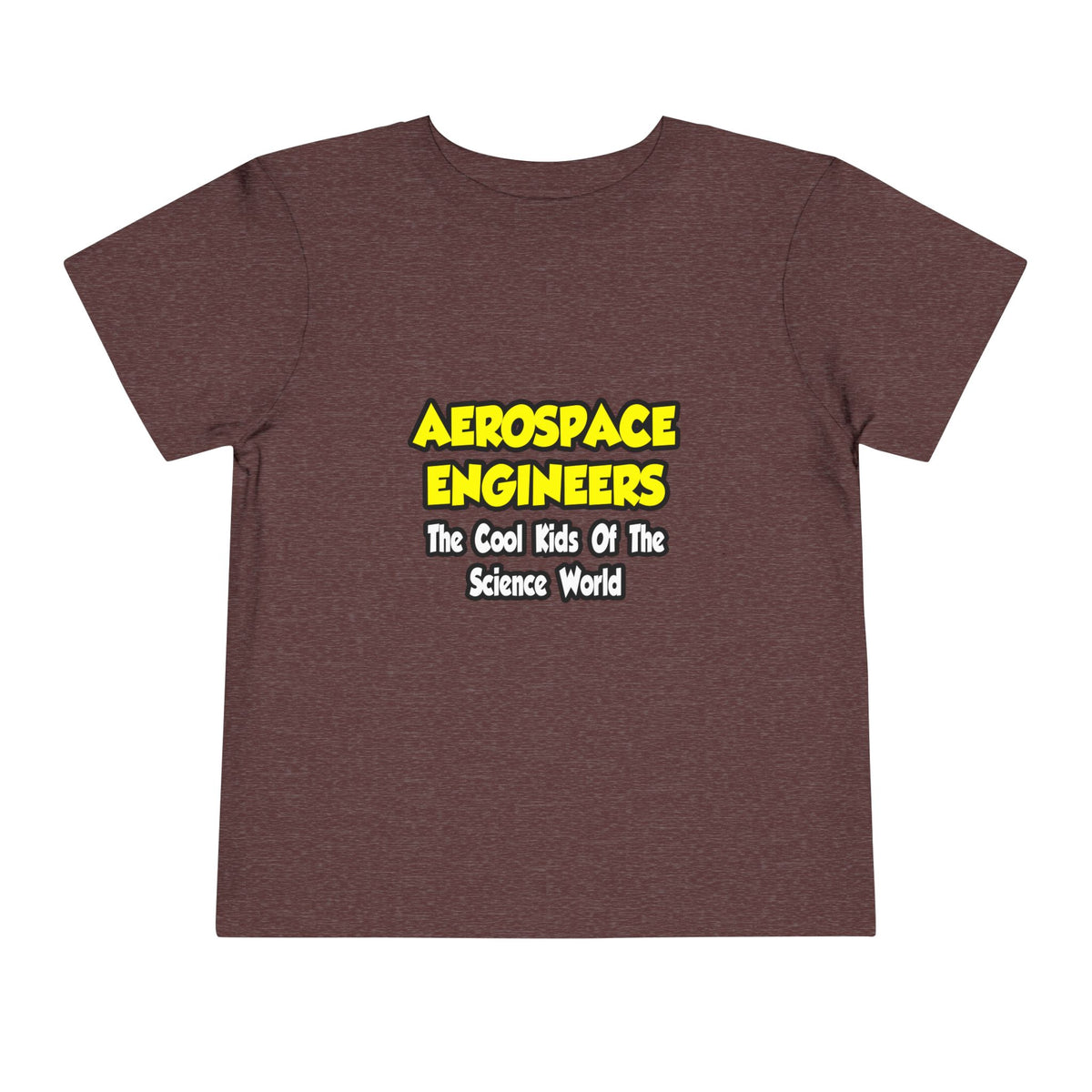 Aerospace Engineers...Cool Kids of Sci World - Toddler Short Sleeve Tee