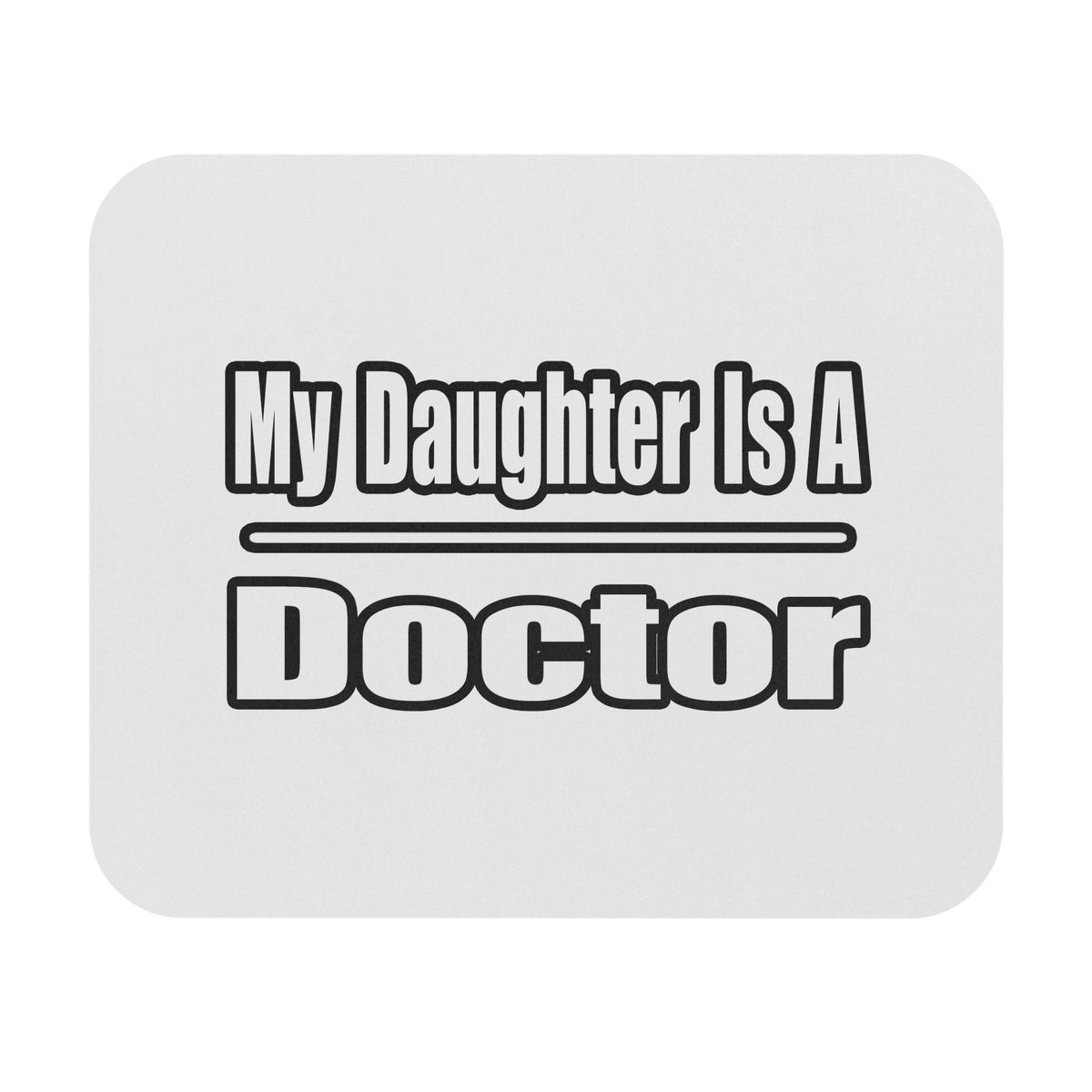 My Daughter Doctor - Mouse Pad (Rectangle)