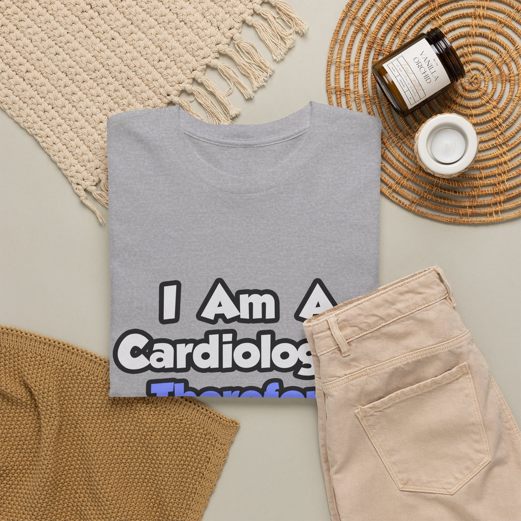 I Am A Cardiologist, Therefore I Drink - Unisex Heavy Cotton Tee