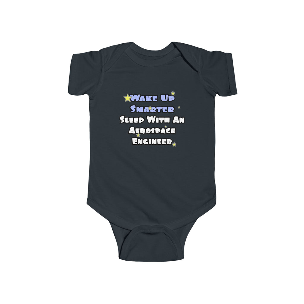 Smarter...Sleep With an Aerospace Engineer - Infant Fine Jersey Bodysuit