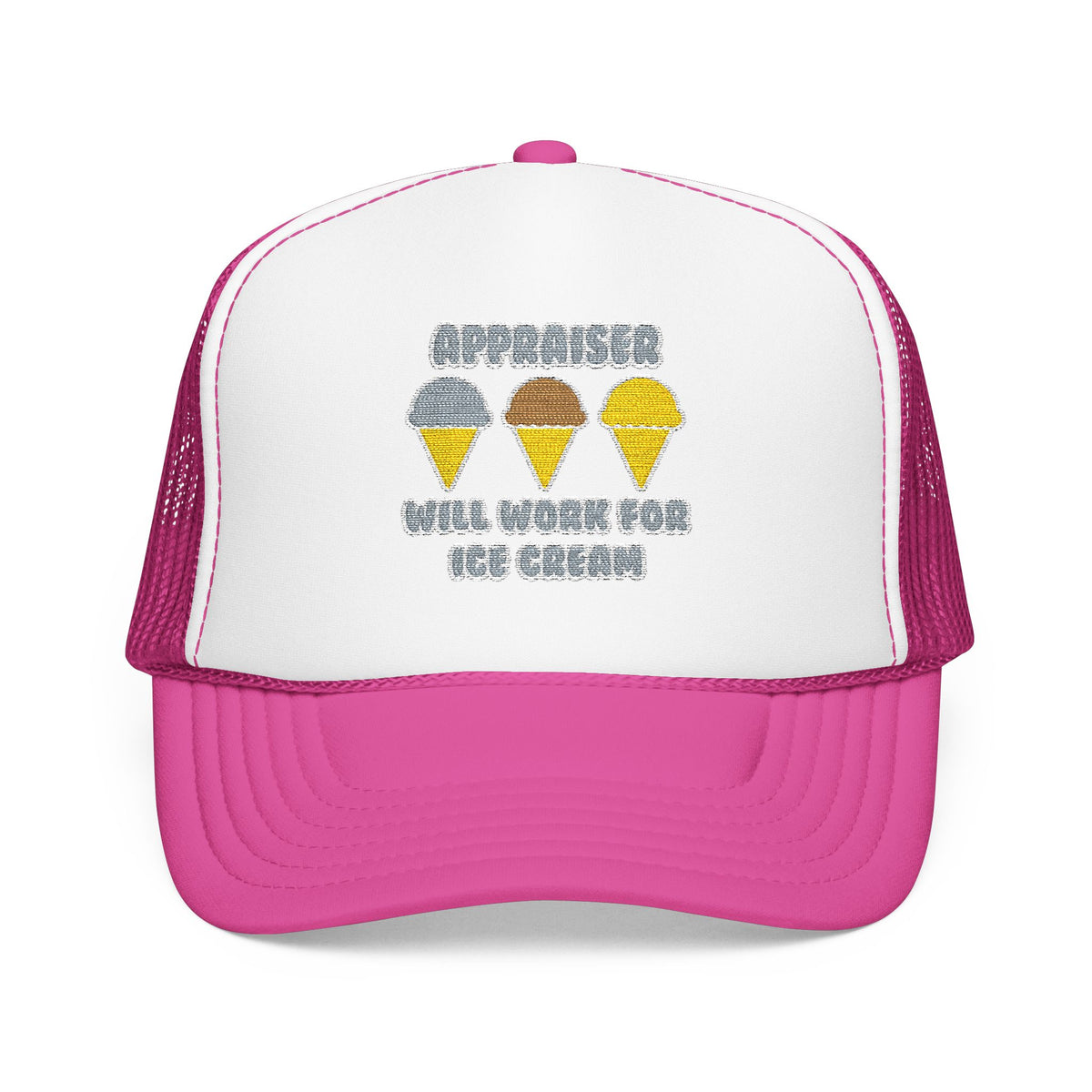 Appraiser ... Will Work For Ice Cream - Foam Trucker Hat