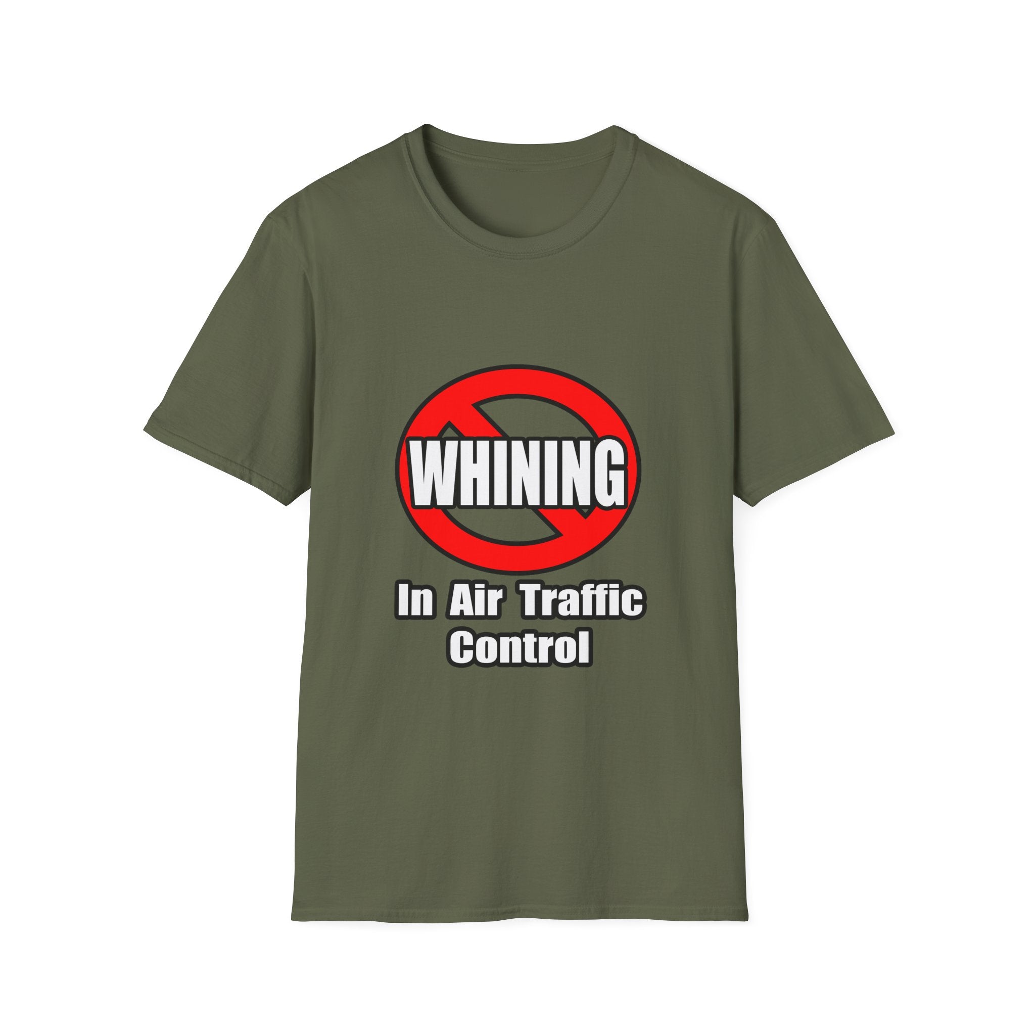 No Whining In Air Traffic Control - Unisex Softstyle T-Shirt