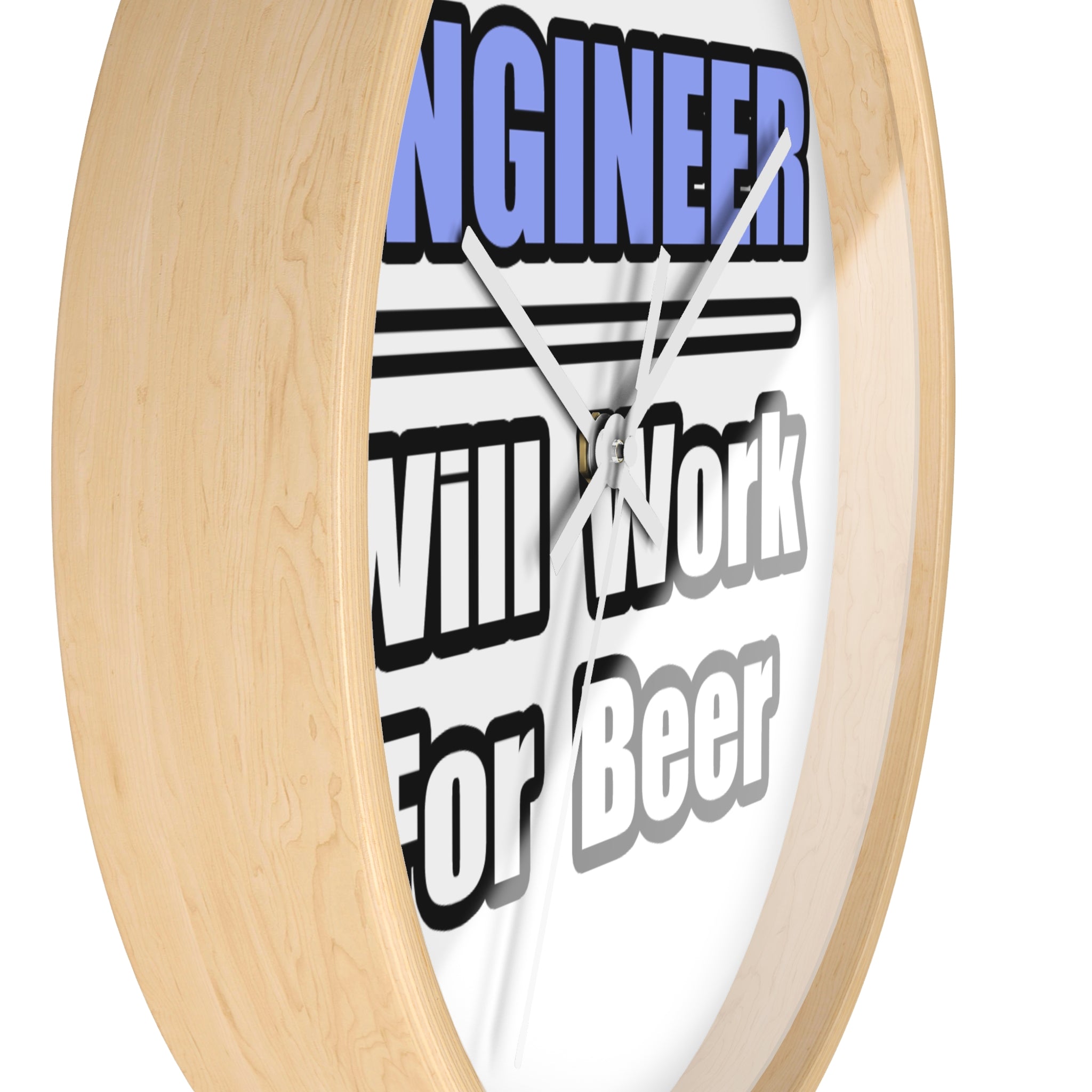 Engineer...Will Work For Beer - Wall Clock