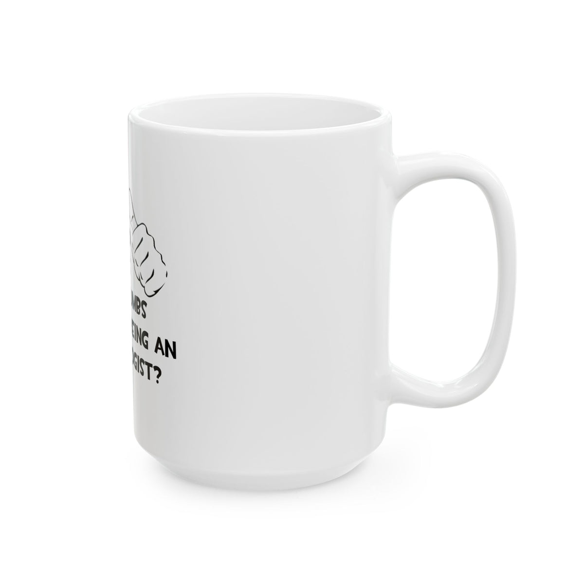 Two Thumbs and Loves Being an Epidemiologist - Ceramic Mug, (11oz, 15oz)