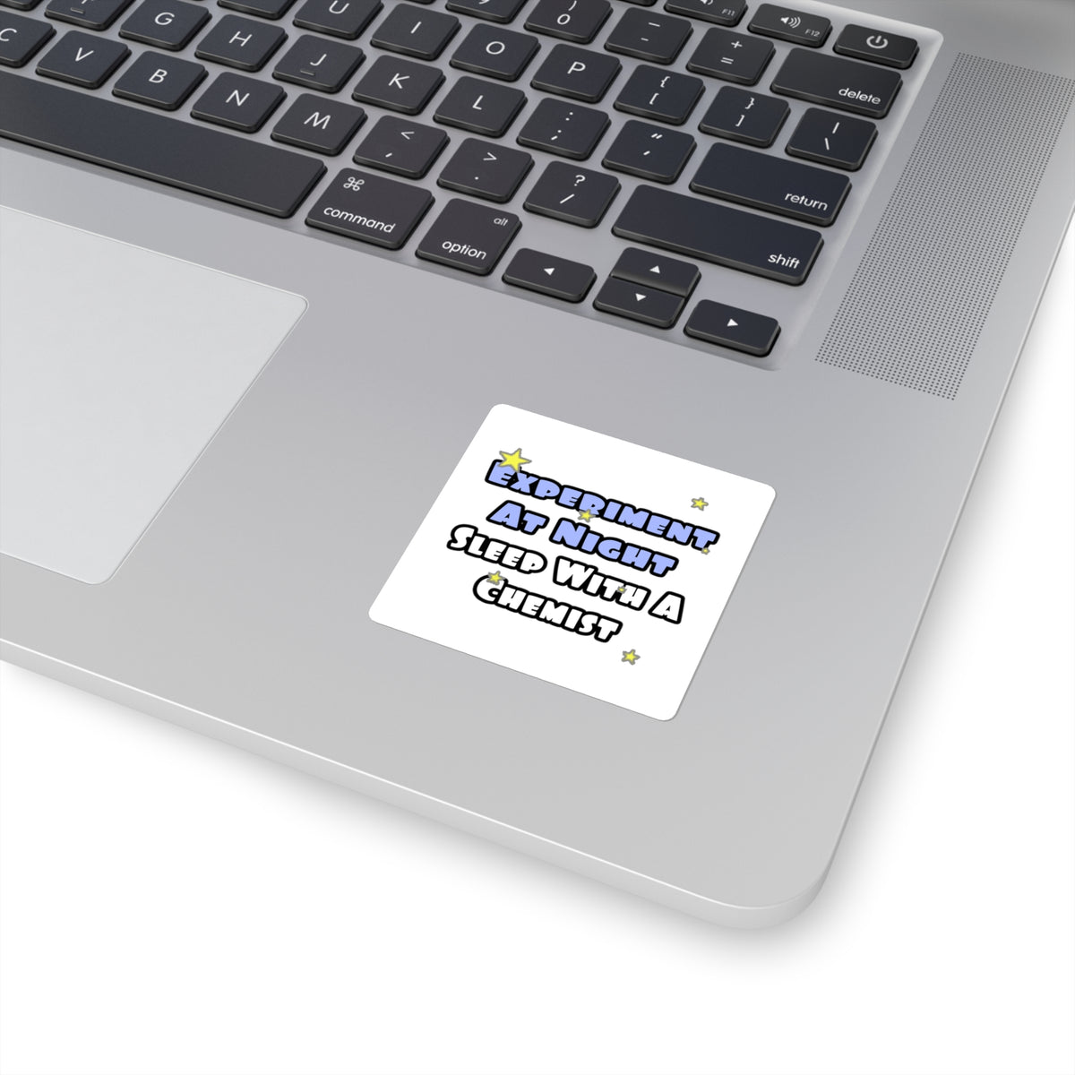 Experiment At Night...Sleep With a Chemist - Square Stickers