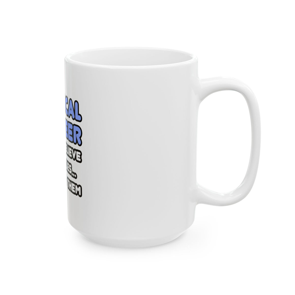 Miracles and Chemical Engineers - Ceramic Mug, (11oz, 15oz)