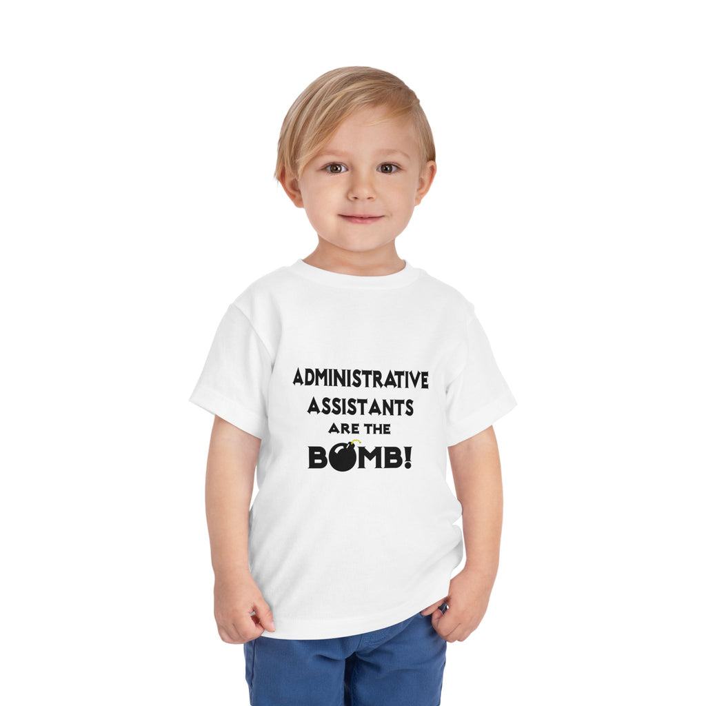 Administrative Assistants Are The Bomb! (2) - Toddler Short Sleeve Tee