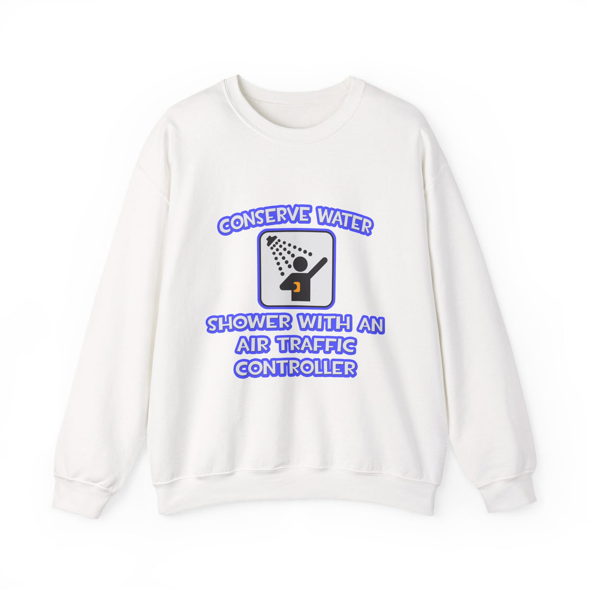 Conserve Water .. Shower With Air Traffic Controller - Unisex Heavy Blend™ Crewneck Sweatshirt