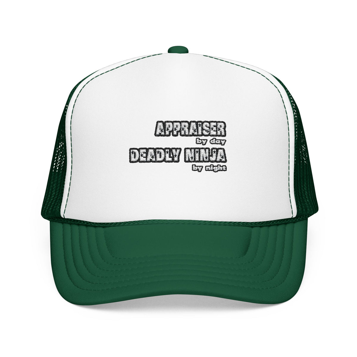 Appraiser By Day...Deadly Ninja By Night - Foam Trucker Hat