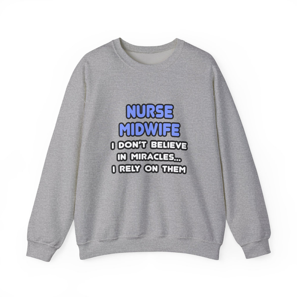 Miracles and Nurse Midwives - Unisex Heavy Blend™ Crewneck Sweatshirt