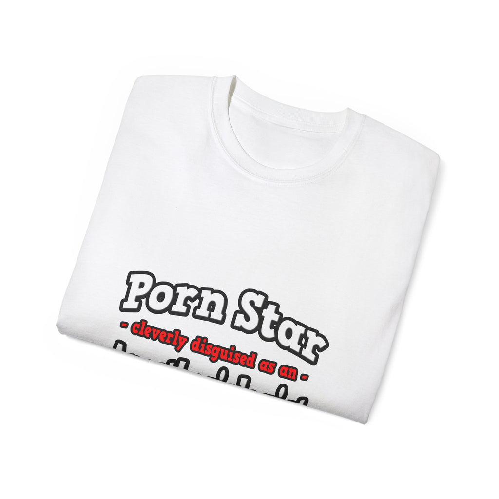 Porn Star...Anesthesiologist - Unisex Ultra Cotton Tee