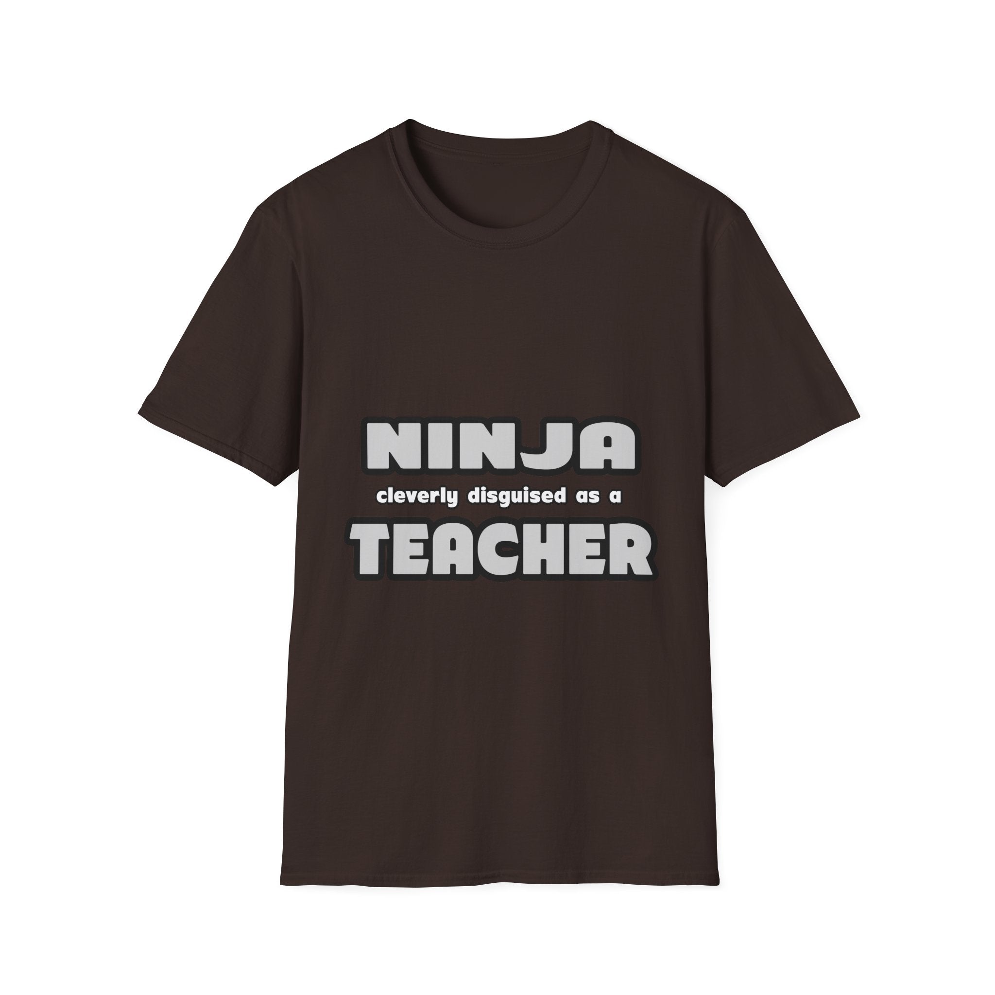 Ninja Cleverly Disguised As A Teacher - Unisex Softstyle T-Shirt
