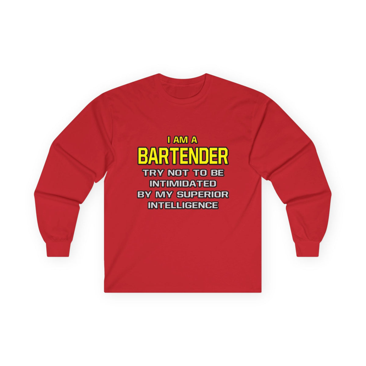 Bartender...Superior Intelligence - Unisex Ultra Cotton Long Sleeve Tee
