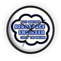 Aerospace Engineer .. Livin' The Dream - Wall Clock