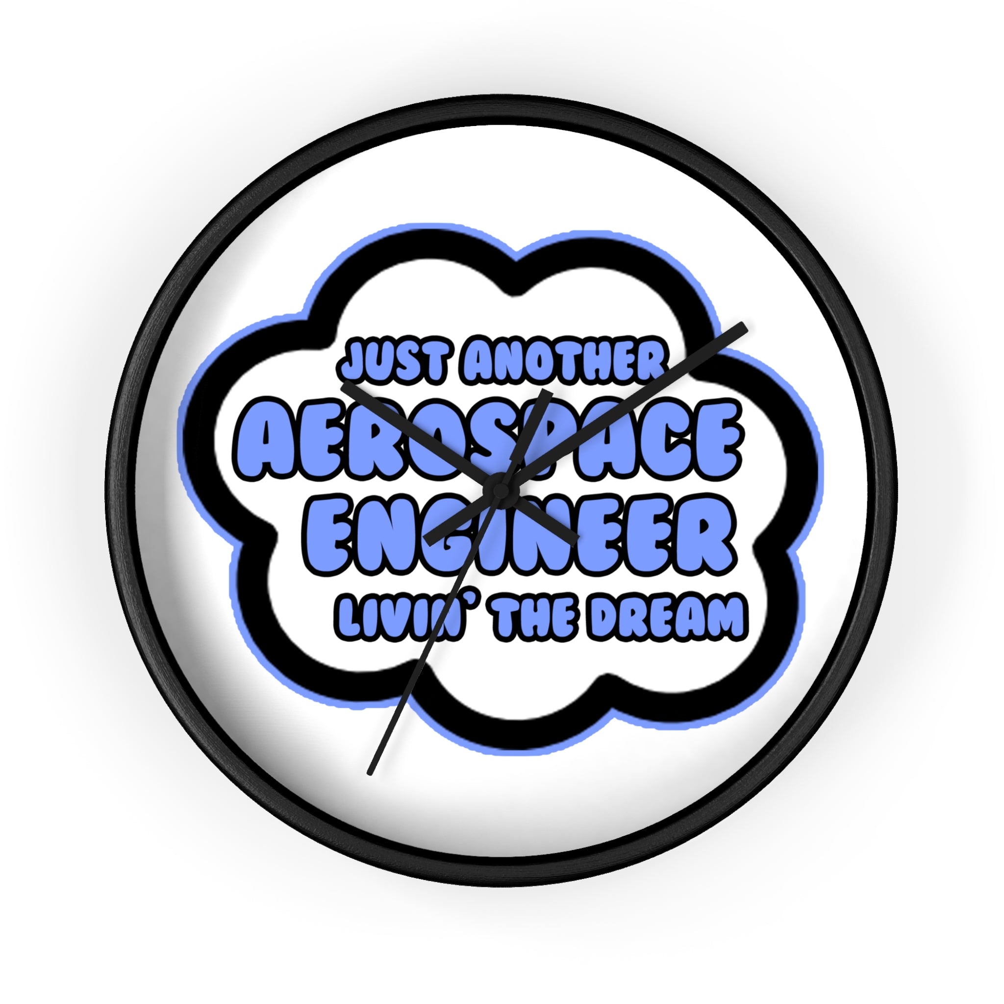 Aerospace Engineer .. Livin' The Dream - Wall Clock