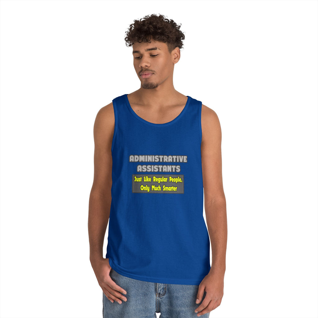 Administrative Assistants...Smarter - Unisex Heavy Cotton Tank Top